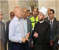 وزير الأوقاف ومحافظ القاهرة يتابعان أعمال ترميم المساجد والأماكن الأثرية